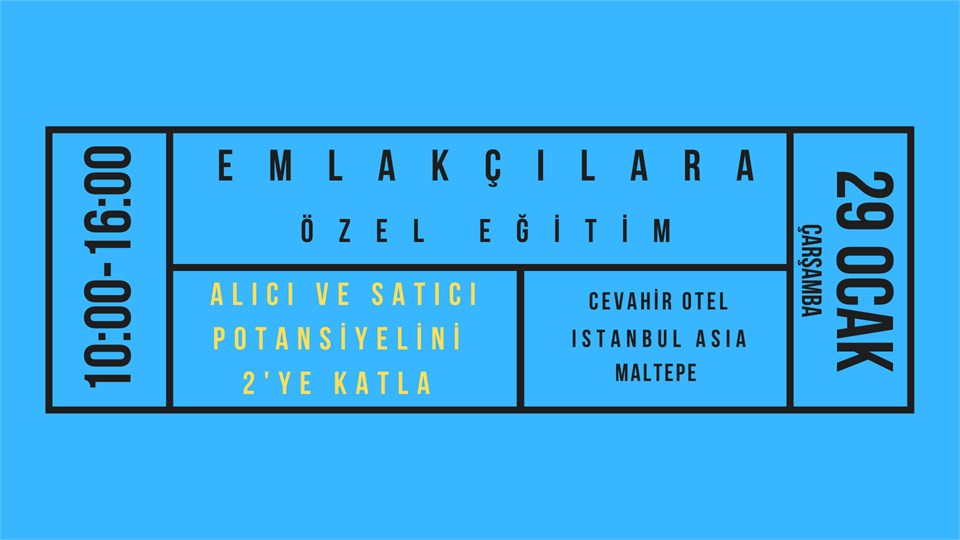  " ALICI VE SATICI POTANSİYELİNİ 2'YE KATLA " EĞİTİMİ (TÜM EMLAKÇILARIN KATILIMINA AÇIK)