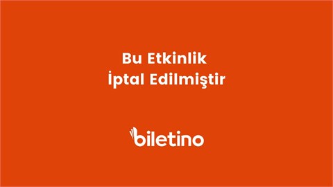 *İptal - 21.Yönetim Bilimleri Kongresi ve Can Bonomo Kapanış Konseri