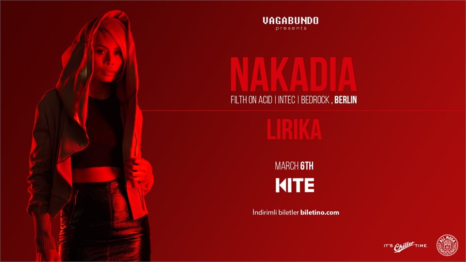 NAKADIA w/Lirika (Vagabundo&Kite Ankara)