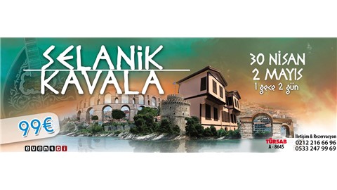 Selanik - Kavala Turu // 120€ YERİNE SADECE 99€ !
