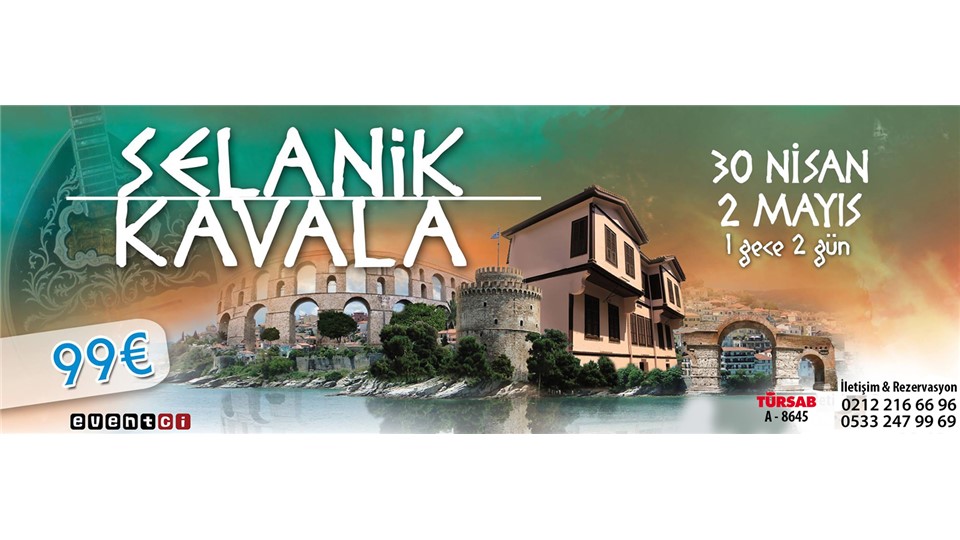 Selanik - Kavala Turu // 120€ YERİNE SADECE 99€ !