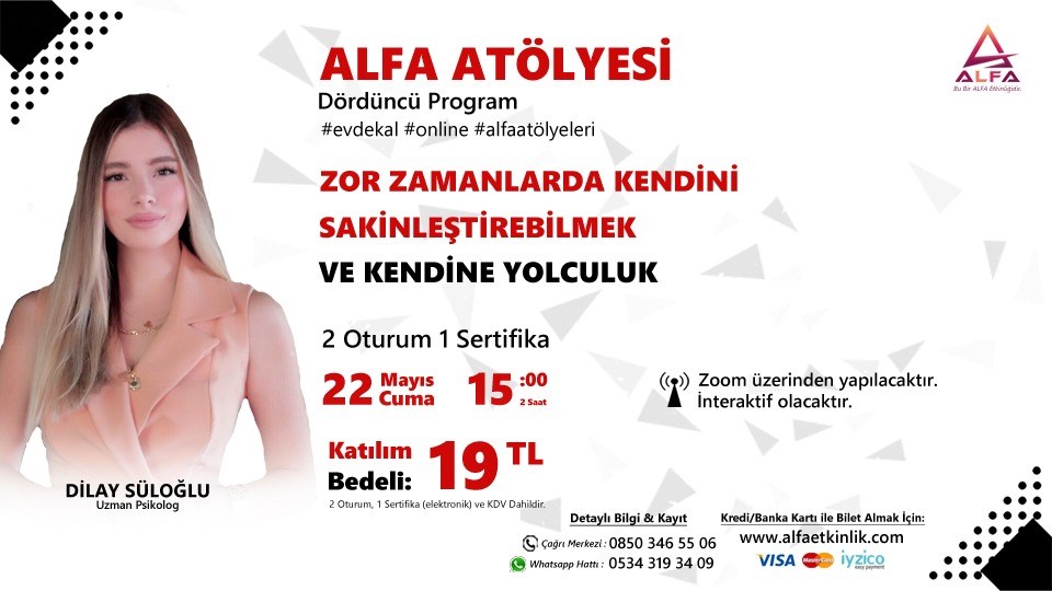 Online Alfa Atölye: Zor Zamanlarda Kendini Sakinleştirebilmek ve Kendine Yolculuk / 22 Mayıs