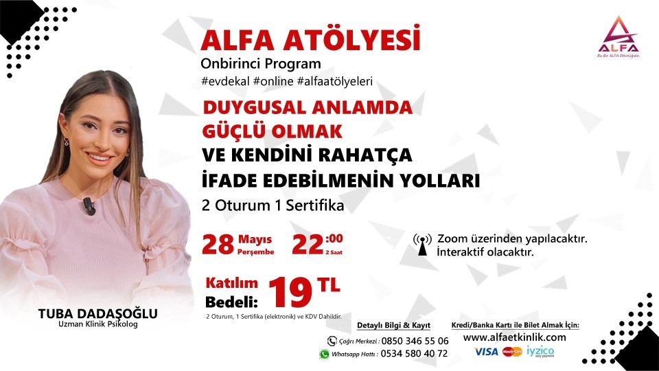 Online Alfa Atölye: Duygusal Anlamda Güçlü Olmak ve Kendini Rahatça İfade Edebilmenin Yolları / 28 Mayıs