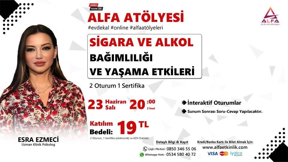 Online Alfa Atölye: Sigara ve Alkol Bağımlılığı ve Yaşama Etkileri / 23 Haziran