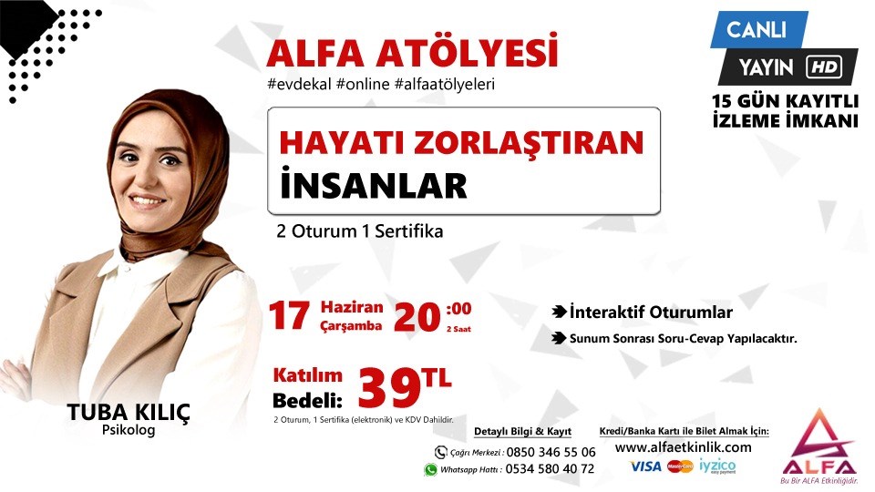 Online Alfa Atölye: Hayatı Zorlaştıran İnsanlar / 17 Haziran
