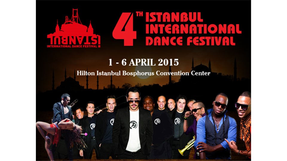 4. Istanbul Int.Dance Fest. 2.gün/Cuma Show-Party Pass ve La Maxima 79 Latin Konseri