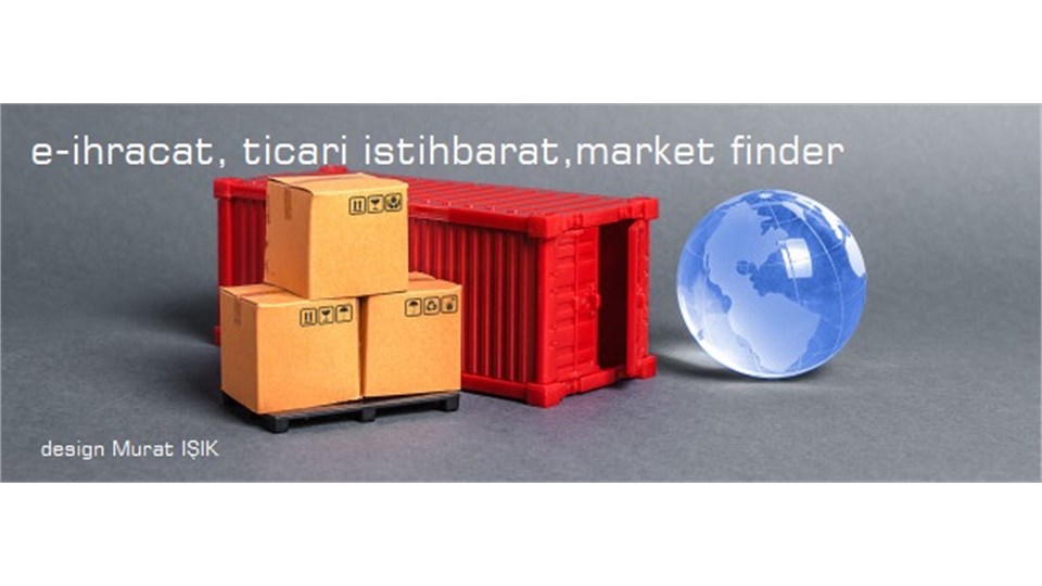 E-ihracat – Market Finder – Ticari İstihbarat Eğitimi