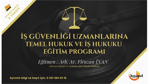İş Güvenliği Temel Hukuk ve İş Hukuku Eğitim Programı