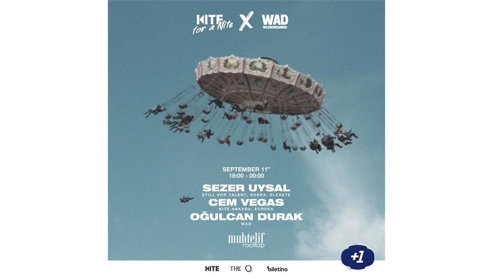 Kite For A Nite X WAD / Sezer Uysal, Cem Vegas, Oğulcan Durak