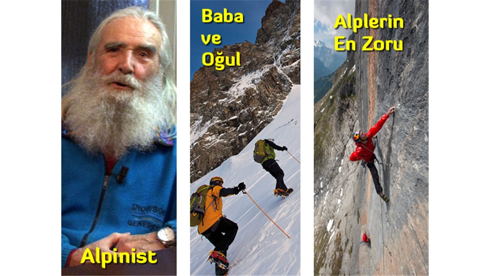 Alpinist / Baba ve Oğul / Alplerin En Zoru - 29 Nisan 2015 - Çarşamba - 17:00 