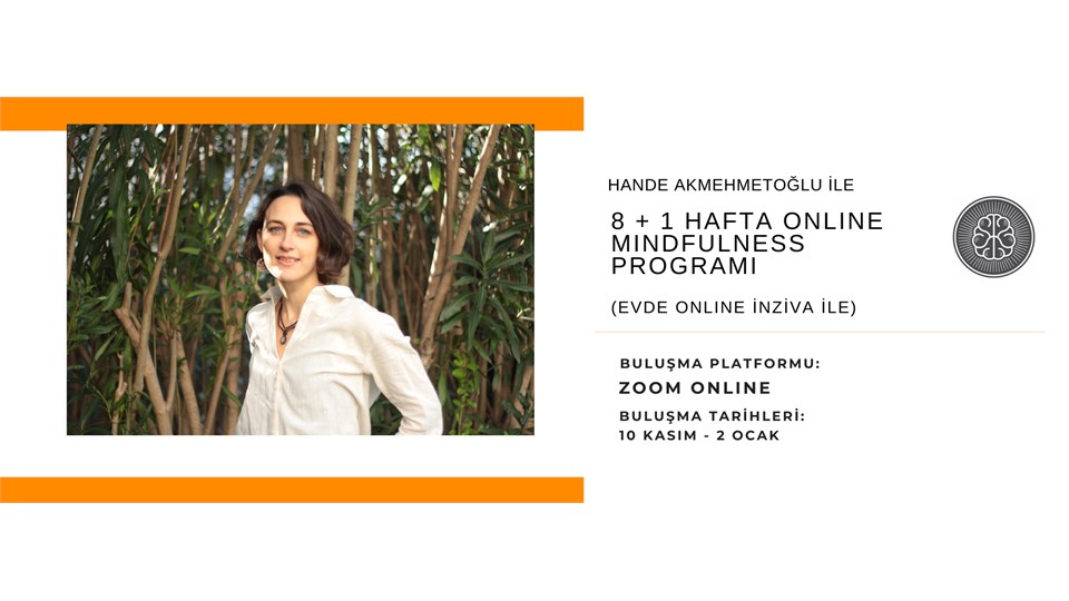 Hande Akmehmetoğlu ile 8+1 Hafta Mindfulness Programı