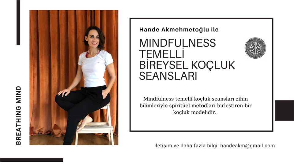 Hande ile Mindfulness Temelli Bireysel Koçluk Seansları