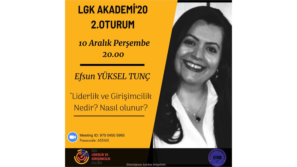 LGK Akademi'20 2. Oturum (Efsun TUNÇ - Liderlik ve Girişimcilik Nedir? / Nasıl Olunur?)