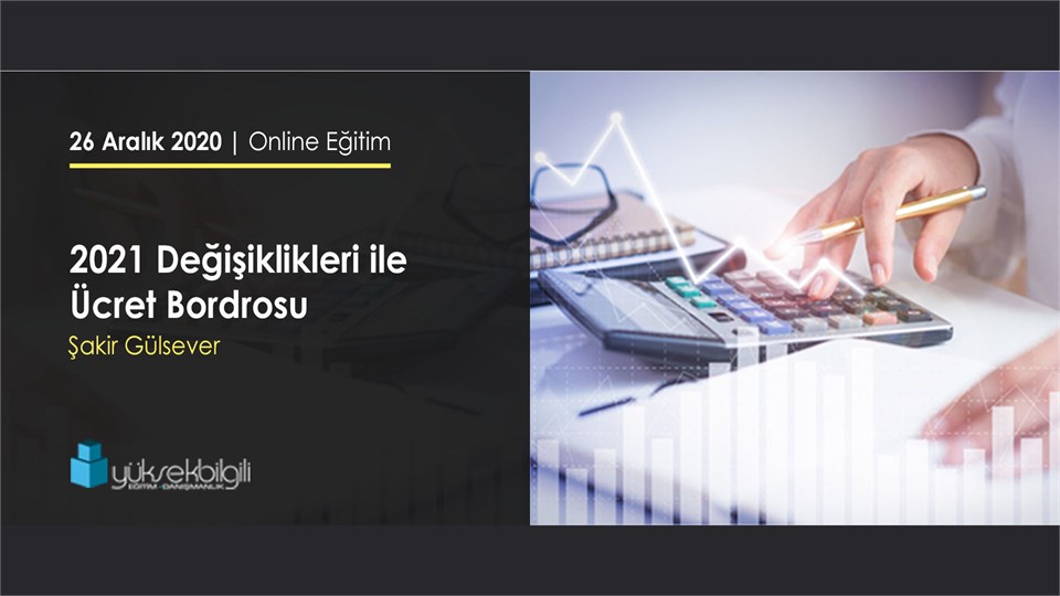 2021 Değişiklikleri ile Ücret Bordrosu | Online Eğitimi
