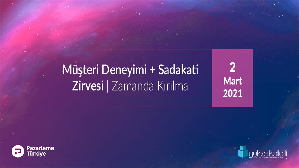 Müşteri Deneyimi ve Sadakati Zirvesi - CLX Summit