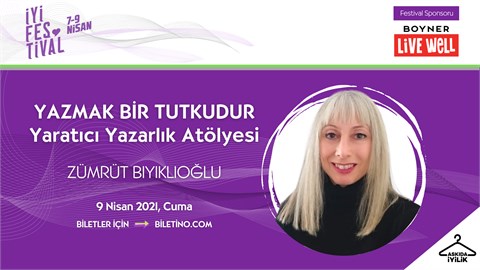 İyi Festival - Yazmak Bir Tutkudur- Yaratıcı Yazarlık Atölyesi