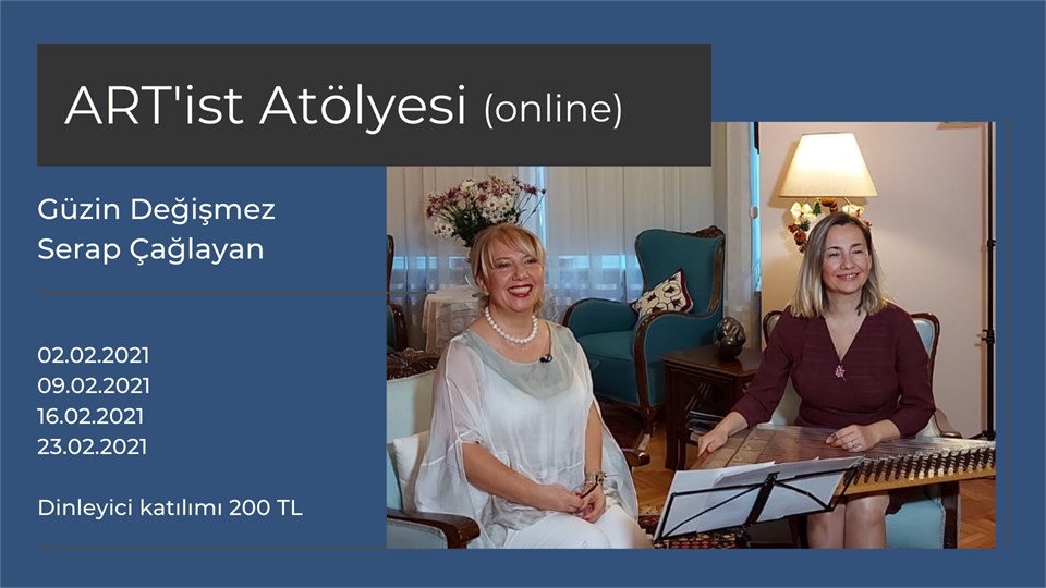 ART'ist Atölyesi - Güzin Değişmez & Serap Çağlayan (dinleyici katılımı) 
