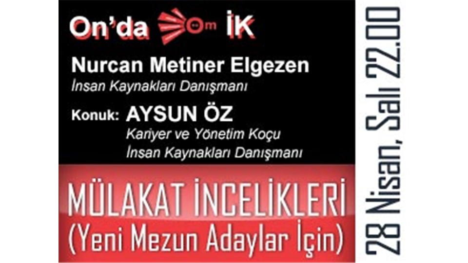 MÜLAKAT İNCELİKLERİ (YENİ MEZUN ADAYLAR İÇİN)