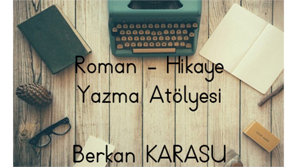 Roman - Hikaye Yazma Atölyesi-8 Ders