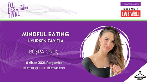 İyi Festival - Mindful Eating: Uyurken Zayıfla
