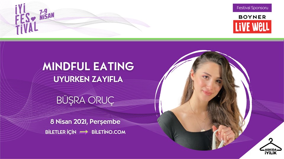 İyi Festival - Mindful Eating: Uyurken Zayıfla