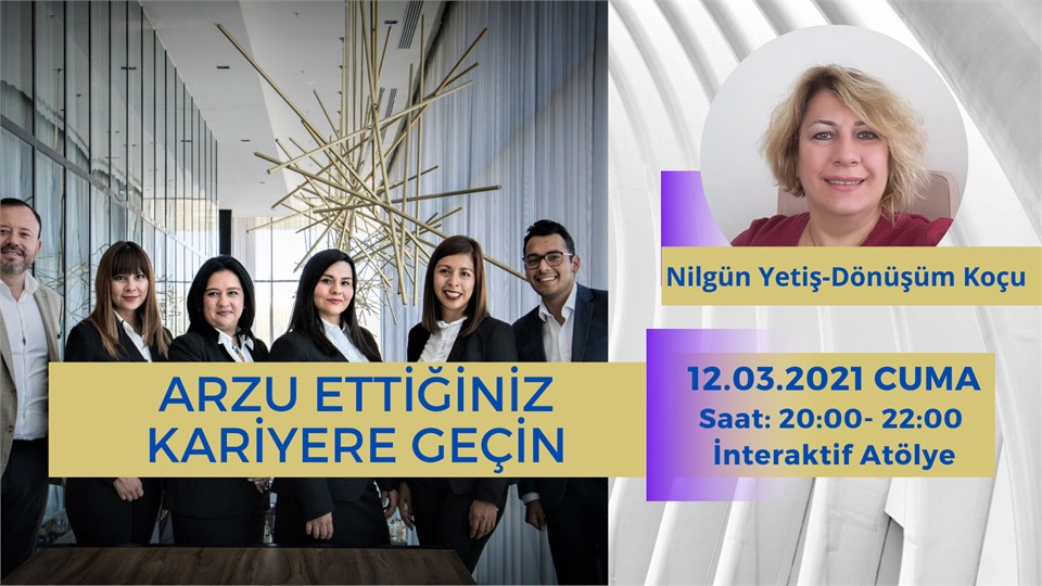 "ARZU ETTİĞİNİZ KARİYERE GEÇİN" ATÖLYE ÇALIŞMASI
