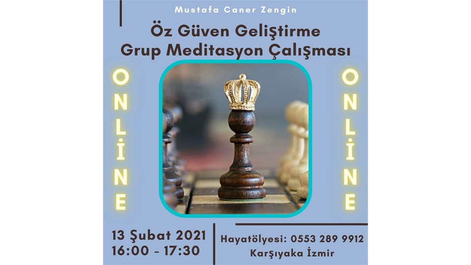 Öz Güven Geliştirme Grup Meditasyon Çalışması (ONLİNE)