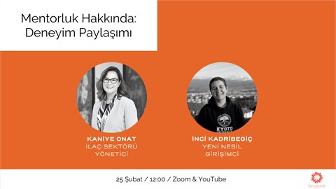 Mentorluk Hakkında: Deneyim Paylaşımı