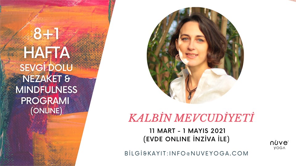 Hande Akmehmetoğlu ile 8+1 Hafta Sevgi dolu Nezaket & Mindfulness Programı