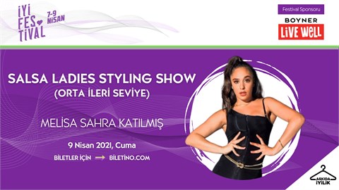 İyi Festival- SALSA LADIES STYLING SHOW (ORTA İLERİ SEVİYE)