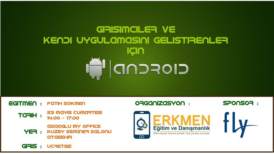 Girişimciler ve Kendi Uygulamasını Geliştirenler için Android Semineri