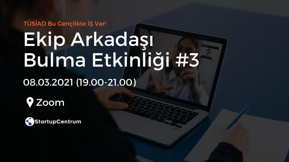 Ekip Arkadaşı Bulma Etkinliği #3 – TÜSİAD BGİV