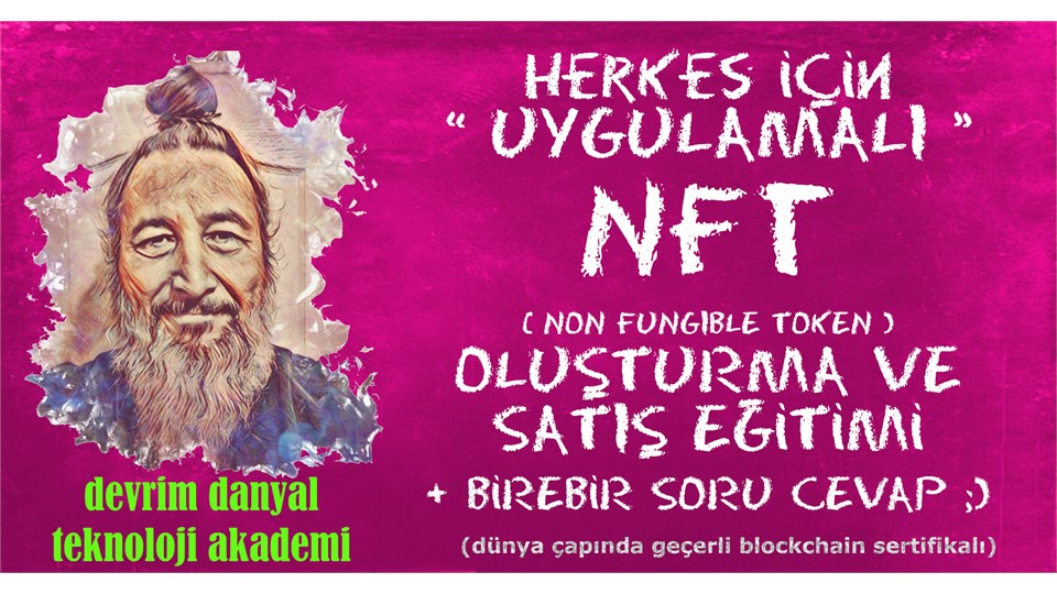 ONLINE SERTİFİKALI - Herkes İçin Uygulamalı NFT Oluşturma ve Satış Eğitimi - 22 Mart