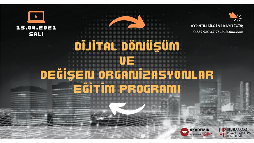 Dijital Dönüşüm ve Değişen Organizasyonlar