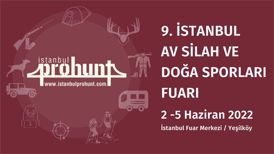 9. Uluslararası İstanbul Prohunt Av, Silah ve Doğa Sporları Fuarı