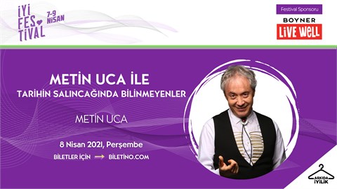 İyi Festival - Metin Uca ile Tarihin Salıncağında Bilinmeyenler