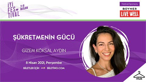 İyi Festival - Şükretmenin Gücü