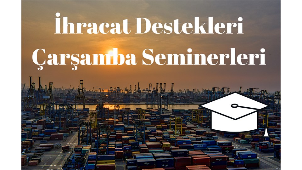 İhracat Destekleri Online Seminer