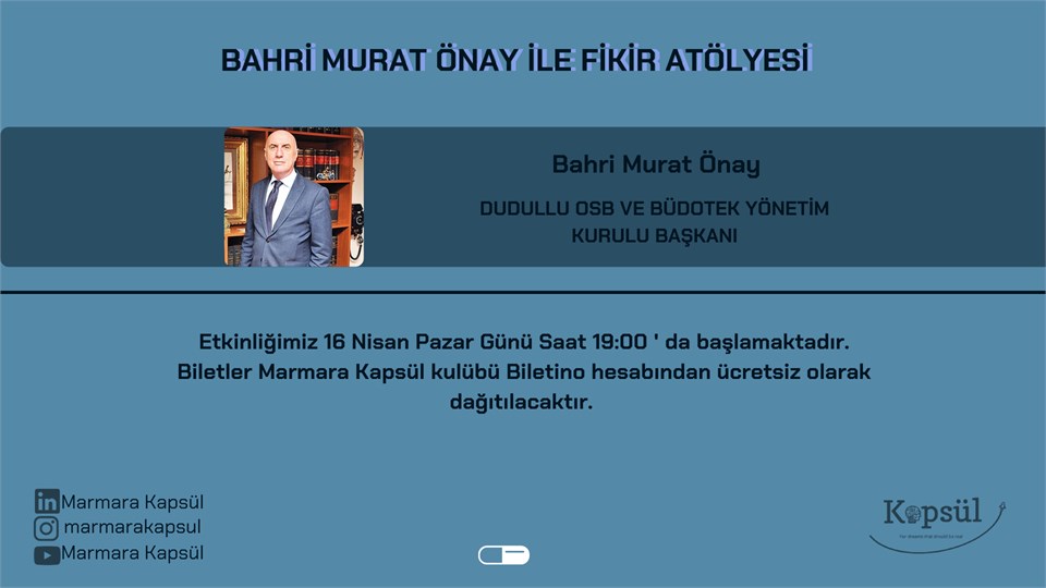 BAHRİ MURAT ÖNAY İLE FİKİR ATÖLYESİ 