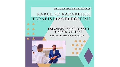 Kabul ve Kararlılık Terapisi (ACT) Eğitimi