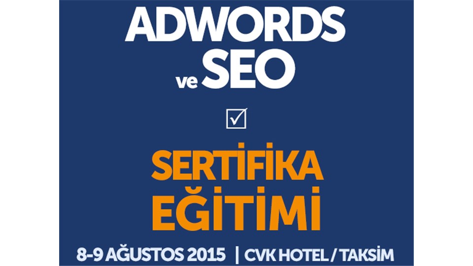 Google AdWords ve SEO - Sertifikasyon Eğitimi