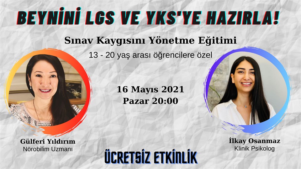 "BEYNİNİ LGS VE YKS'YE HAZIRLA" / SINAV KAYGISINI YÖNETME EĞİTİMİ