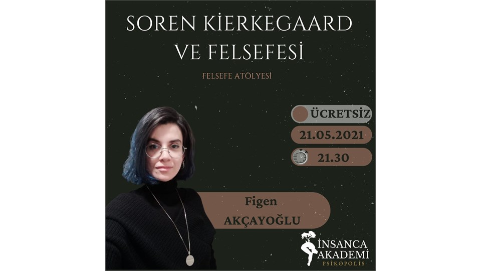Soren Kierkegaard ve Felsefesi Atölyesi