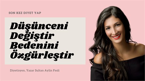 Düşünceni Değiştir Bedenini Özgürleştir
