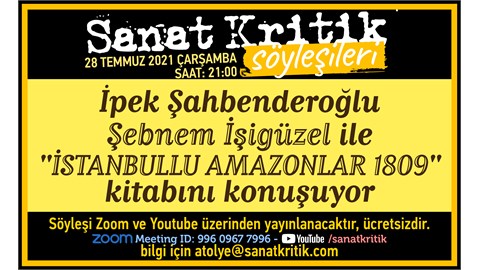 İpek Şahbenderoğlu, Şebnem İşigüzel ile İstanbullu Amazonlar 1809 Kitabını Konuşuyor!
