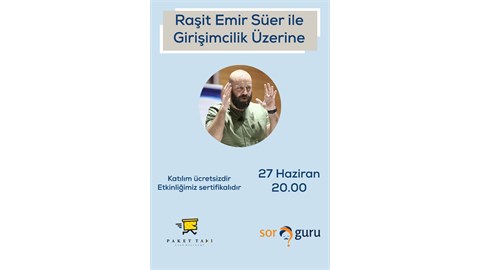 Raşit Emir Süer ile Girişimcilik Üzerine - Sertifikalı 