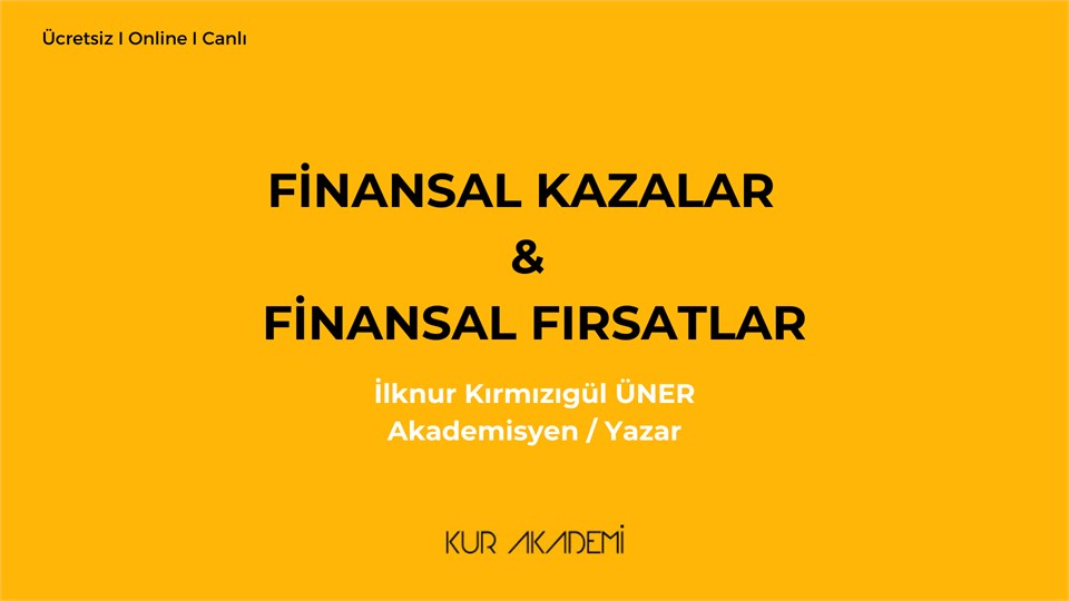 Finansal Kazalar & Finansal Fırsatlar
