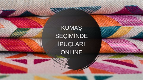 Kumaş Seçiminde İpuçları Online