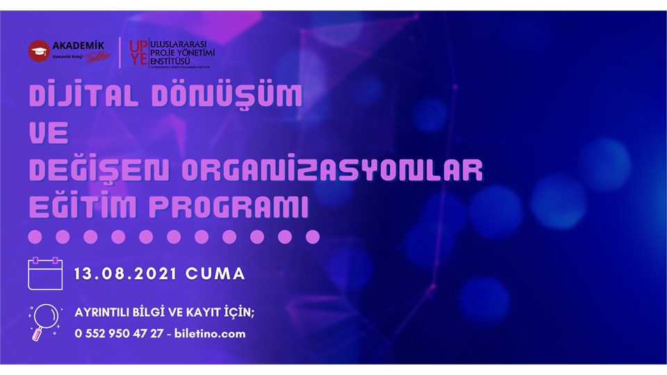 Dijital Dönüşüm ve Değişen Organizasyonlar