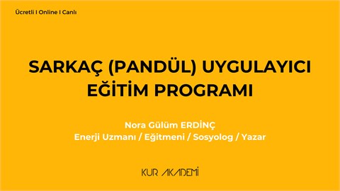 Sarkaç (Pandül) Uygulayıcı Eğitim Programı
